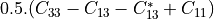 0.5 . ( C_{33} - C_{13} - C_{13}^{*} + C_{11} )